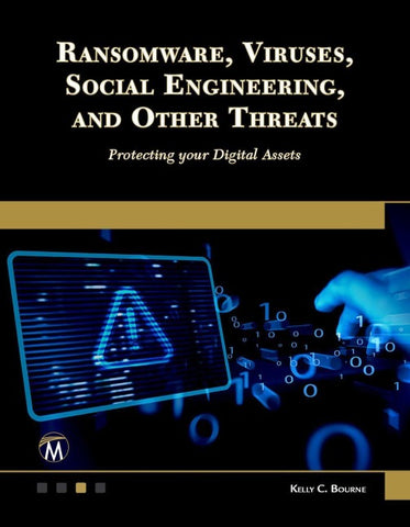 Ransomware, Viruses, Social Engineering and Other Threats