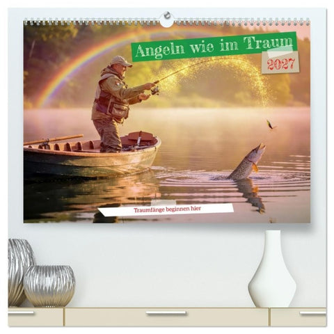 Angeln wie im Traum (hochwertiger Premium Wandkalender 2027 DIN A2 quer), Kunstdruck in Hochglanz
