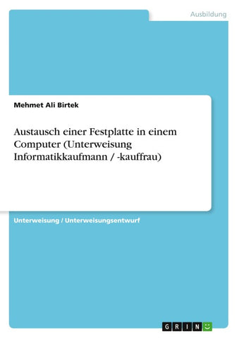 Austausch einer Festplatte in einem Computer (Unterweisung Informatikkaufmann / -kauffrau)