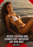 Heiße Ehefrau und schmutzige Fantasien auf dem Boot