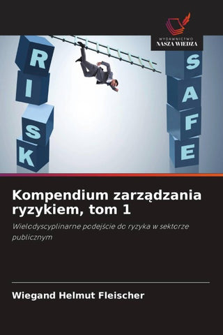 Kompendium zarz¿dzania ryzykiem, tom 1