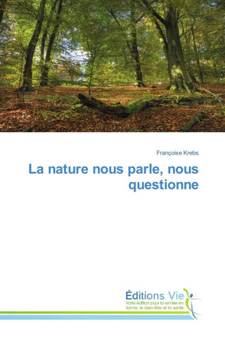 La nature nous parle, nous questionne
