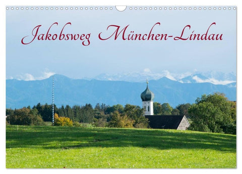 Jakobsweg München-Lindau (Wandkalender 2027 DIN A3 quer), CALVENDO Monatskalender
