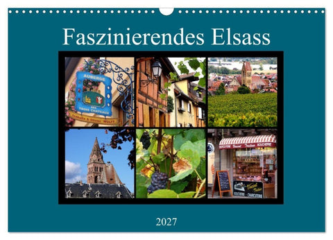 Faszinierendes Elsass (Wandkalender 2027 DIN A3 quer), CALVENDO Monatskalender