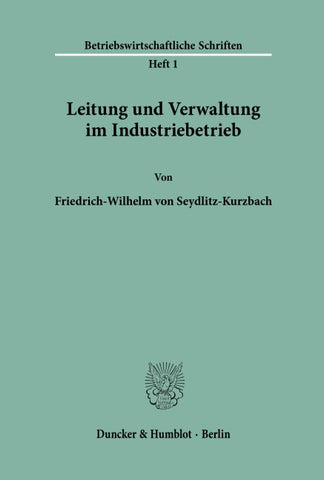 Leitung und Verwaltung im Industriebetrieb.