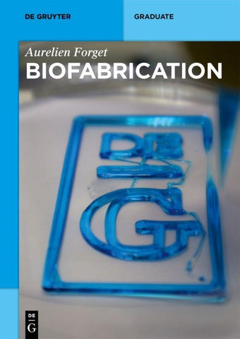 Biofabrication