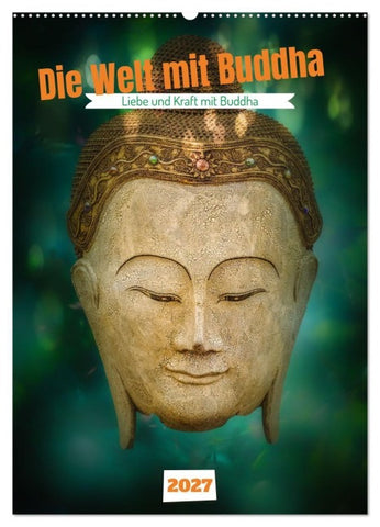 Die Welt mit Buddha (Wandkalender 2027 DIN A2 hoch), CALVENDO Monatskalender