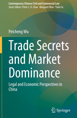 Trade Secrets and Market Dominance