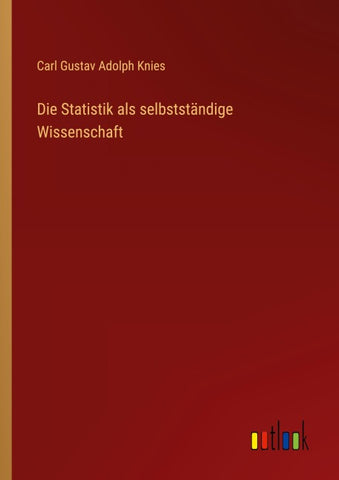 Die Statistik als selbstständige Wissenschaft