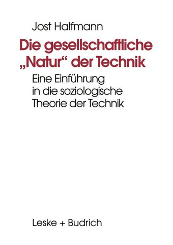 Die gesellschaftliche „Natur“ der Technik