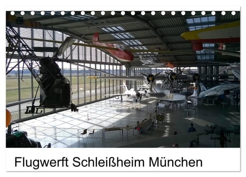 Flugwerft Schleißheim München (Tischkalender 2027 DIN A5 quer), CALVENDO Monatskalender