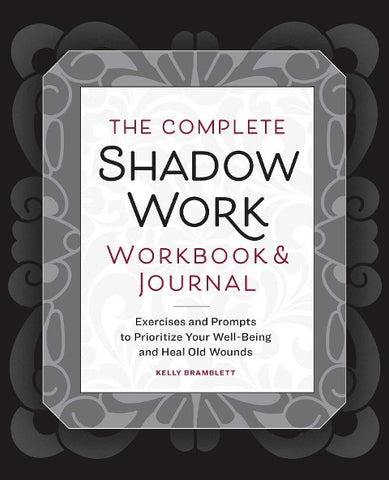 The Complete Shadow Work Workbook & Journal