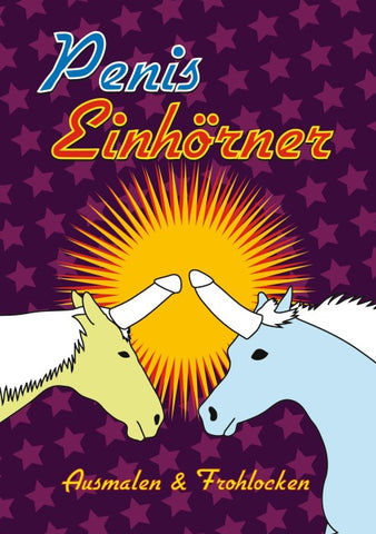 Penis-Einhörner Ausmalen & Frohlocken