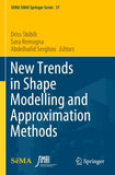 New Trends in Shape Modelling and Approximation Methods