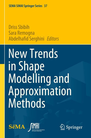 New Trends in Shape Modelling and Approximation Methods