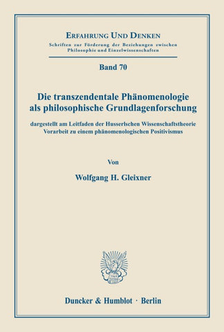 Die transzendentale Phänomenologie als philosophische Grundlagenforschung,