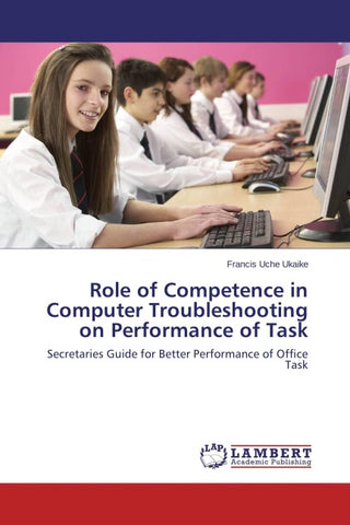 Role of Competence in Computer Troubleshooting on Performance of Task