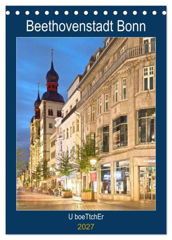 Beethovenstadt Bonn (Tischkalender 2027 DIN A5 hoch), CALVENDO Monatskalender