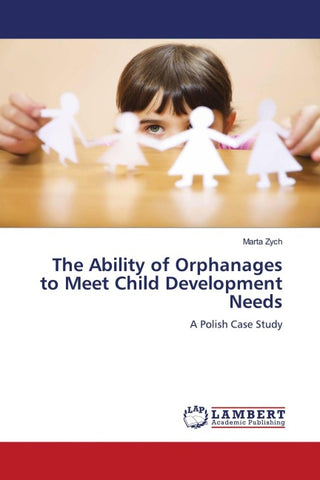 The Ability of Orphanages to Meet Child Development Needs