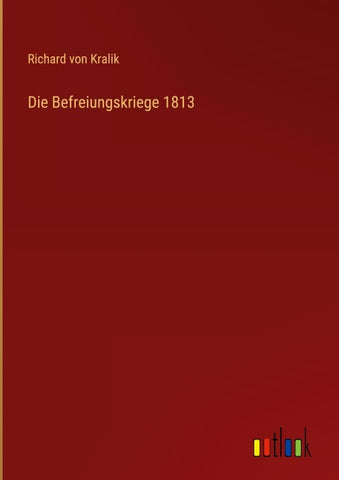 Die Befreiungskriege 1813
