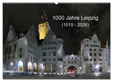 1000 Jahre Leipzig (1015 - 2026) (Wandkalender 2026 DIN A2 quer), CALVENDO Monatskalender
