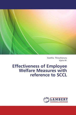 Effectiveness of Employee Welfare Measures with reference to SCCL