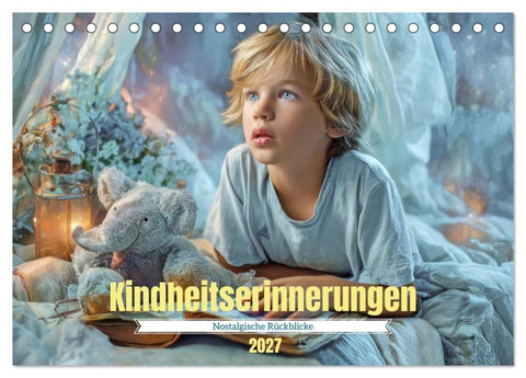 Kindheitserinnerungen - Nostalgische Rückblicke (Tischkalender 2027 DIN A5 quer), CALVENDO Monatskalender