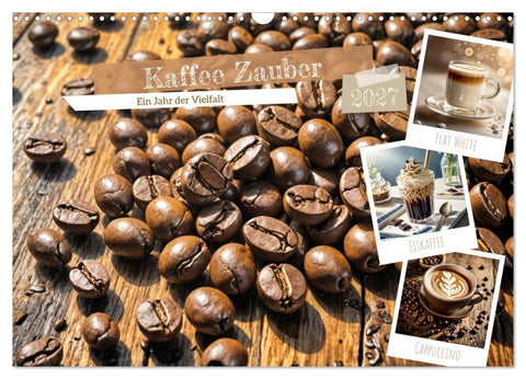 Kaffee Zauber - Ein Jahr der Vielfalt (Wandkalender 2027 DIN A3 quer), CALVENDO Monatskalender