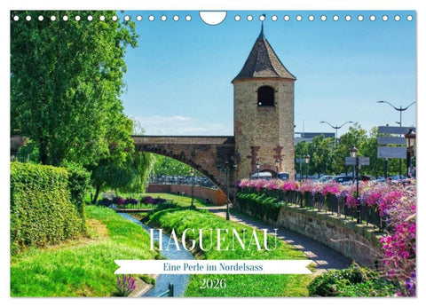 Haguenau - eine Perle im Nordelsass (Wandkalender 2026 DIN A4 quer), CALVENDO Monatskalender