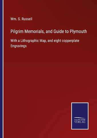 Pilgrim Memorials, and Guide to Plymouth