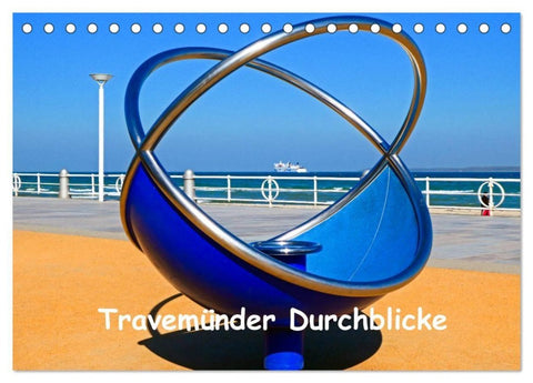 Travemünder Durchblicke (Tischkalender 2027 DIN A5 quer), CALVENDO Monatskalender