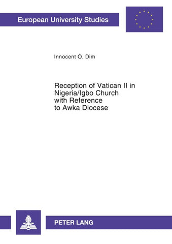Reception of Vatican II in Nigeria/Igbo Church with Reference to Awka Diocese