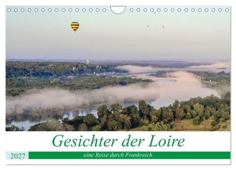 Gesichter der Loire, eine Reise durch Frankreich (Wandkalender 2027 DIN A4 quer), CALVENDO Monatskalender