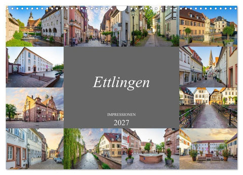 Ettlingen Impressionen (Wandkalender 2027 DIN A3 quer), CALVENDO Monatskalender