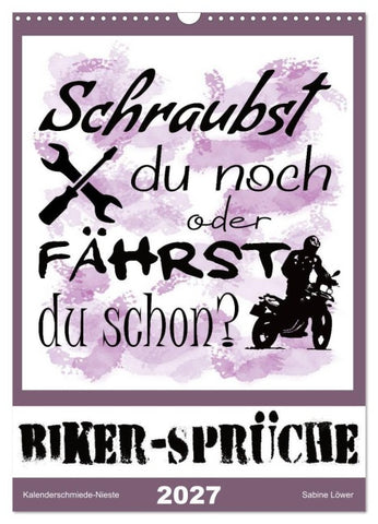 Biker-Sprüche (Wandkalender 2027 DIN A3 hoch), CALVENDO Monatskalender