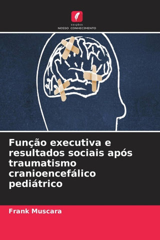 Função executiva e resultados sociais após traumatismo cranioencefálico pediátrico