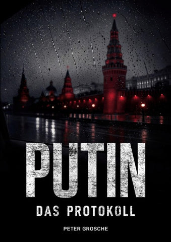 PUTIN - Das Protokoll