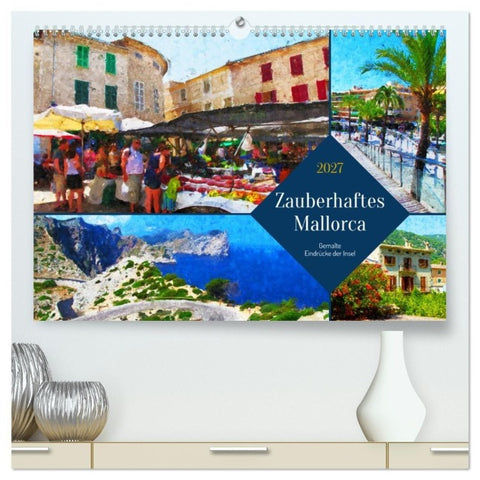 Zauberhaftes Mallorca - Gemalte Eindrücke der Insel (hochwertiger Premium Wandkalender 2027 DIN A2 quer), Kunstdruck in Hochglanz