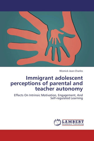 Immigrant adolescent perceptions of parental and teacher autonomy