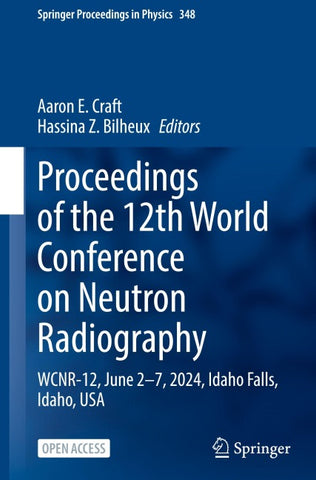 Proceedings of the 12th World Conference on Neutron Radiography