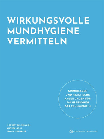 Wirkungsvolle Mundhygiene vermitteln