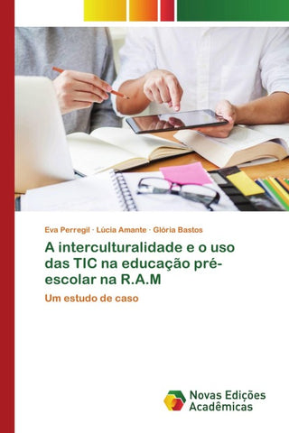 A interculturalidade e o uso das TIC na educação pré-escolar na R.A.M