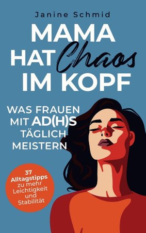 Mama hat Chaos im Kopf: Was Frauen mit ADHS täglich meistern