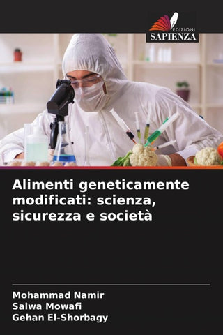 Alimenti geneticamente modificati: scienza, sicurezza e società
