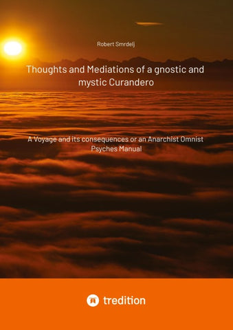 Thoughts and Mediations of a gnostic and mystic Curandero