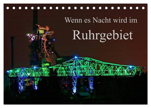 Wenn es Nacht wird im Ruhrgebiet (Tischkalender 2026 DIN A5 quer), CALVENDO Monatskalender