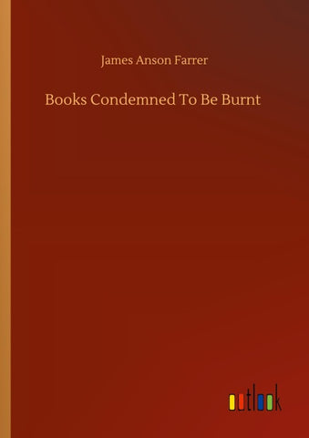 Books Condemned To Be Burnt
