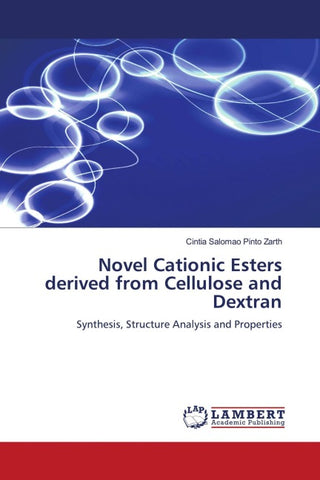 Novel Cationic Esters derived from Cellulose and Dextran