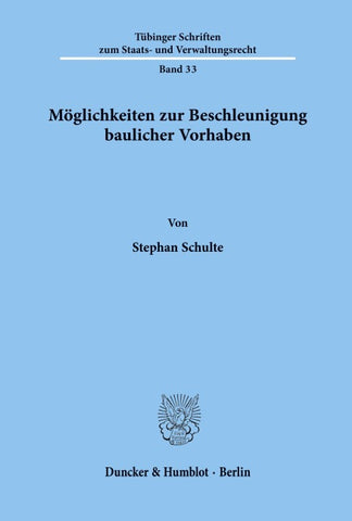 Möglichkeiten zur Beschleunigung baulicher Vorhaben.