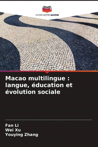 Macao multilingue : langue, éducation et évolution sociale